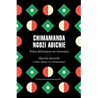 Todos deberíamos ser feministas - Querida Ijeawele. Cómo educar en el feminismo: Todos deberíamos ser feministas…